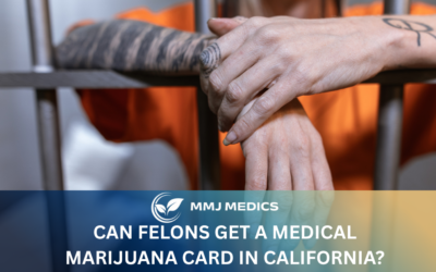 Can Felons Get a Medical Marijuana Card in California?