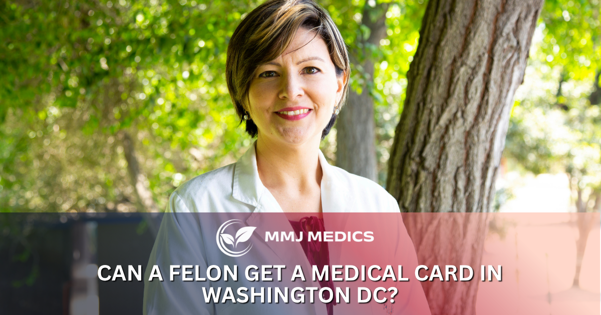 Can a Felon Get a Medical Card in Washington DC?
