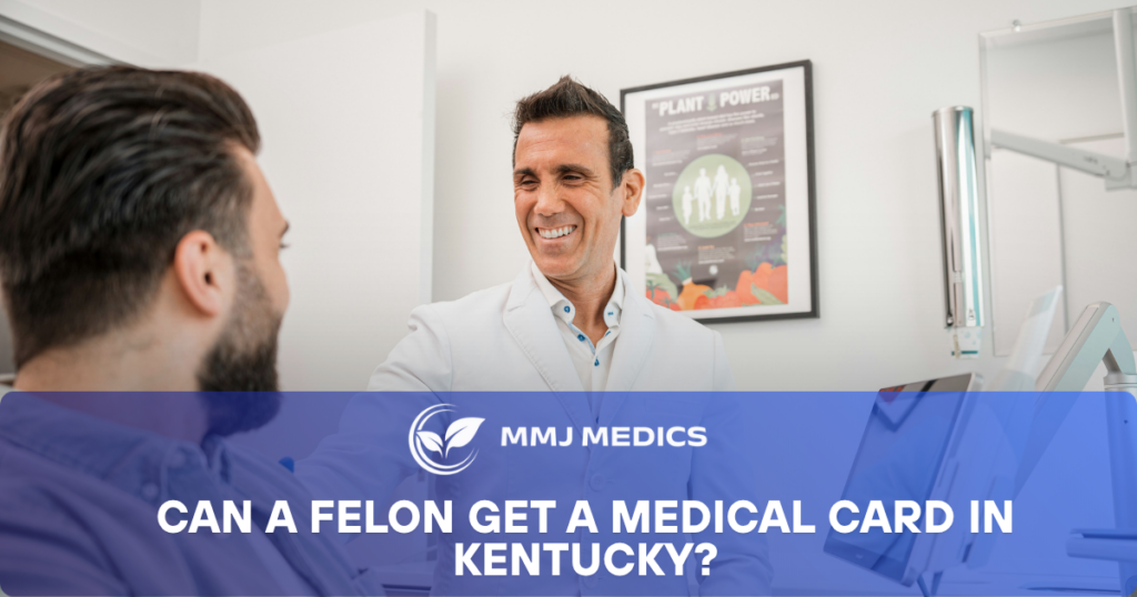 Can a Felon Get a Medical Card in Kentucky?