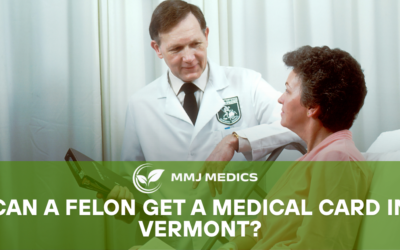 Can a Felon Get a Medical Card in Vermont?