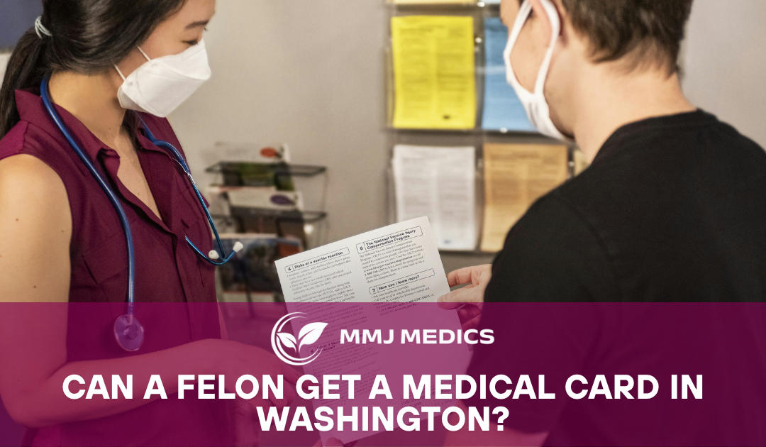 Can a Felon Get a Medical Card in Washington?