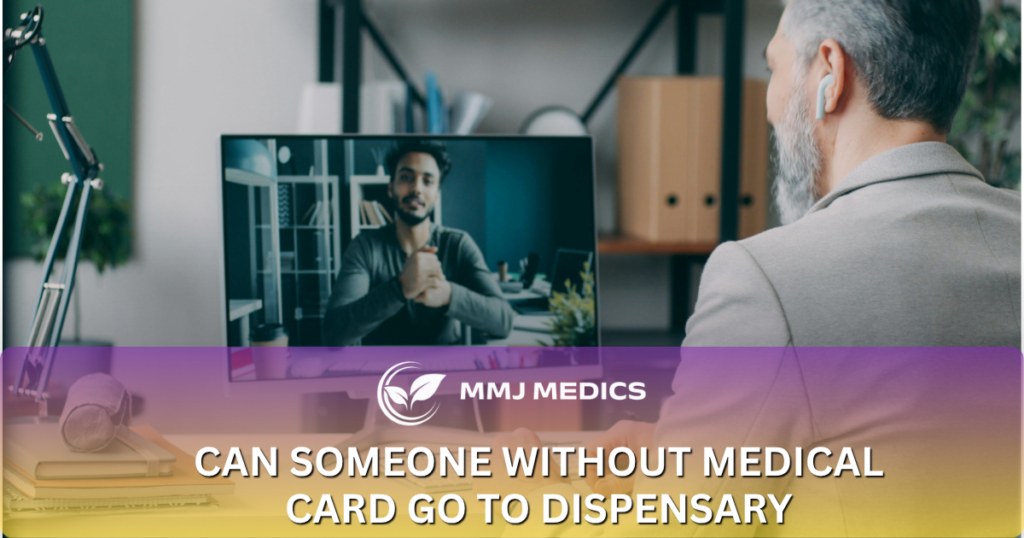 Can Someone Without Medical Card Go to Dispensary