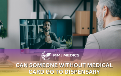 Can Someone Without Medical Card Go to Dispensary