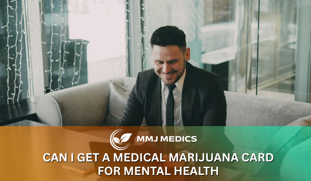Can I Get a Medical Marijuana Card for Mental Health