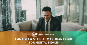 can i get a medical marijuana card for mental health