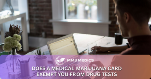does a medical marijuana card exempt you from drug tests
