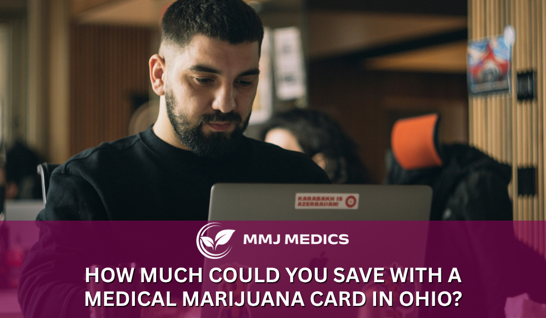 How Much Could You Save With A Medical Marijuana Card In Ohio?