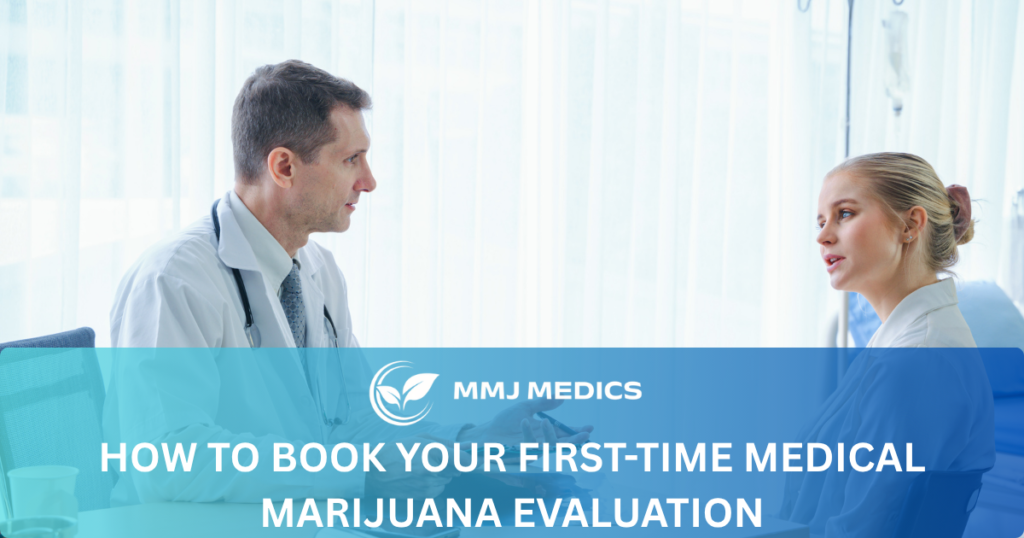 How to Book Your First-Time Medical Marijuana Evaluation