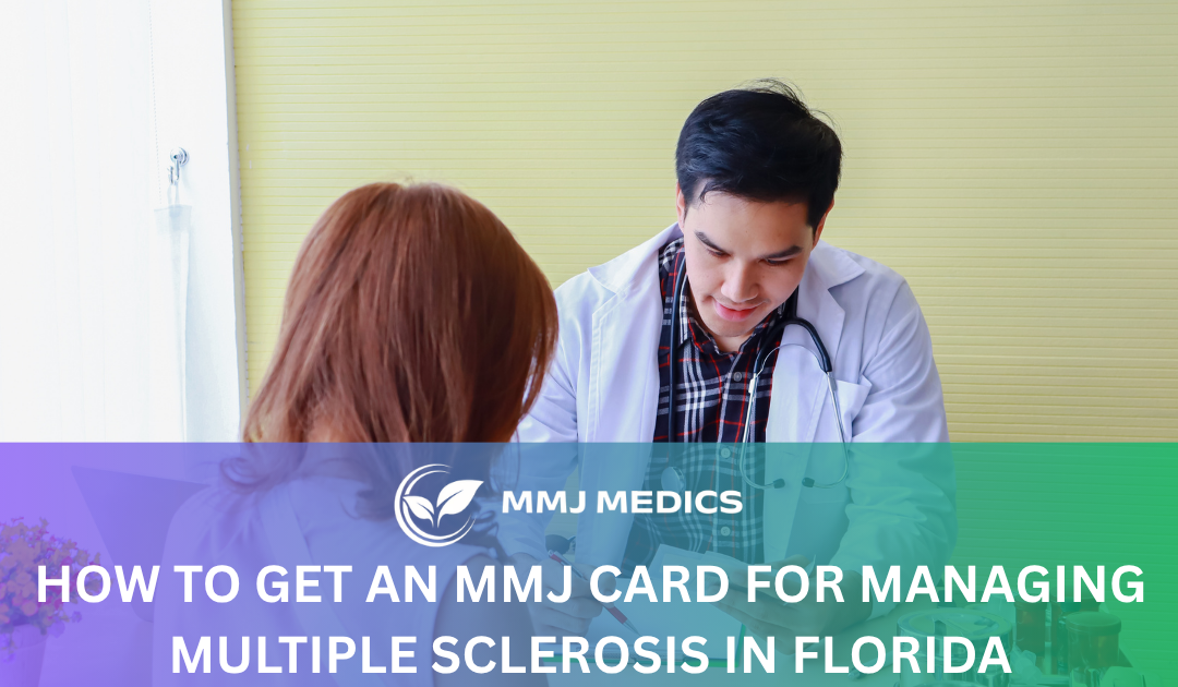 How to Get an MMJ Card for Managing Multiple Sclerosis in Florida